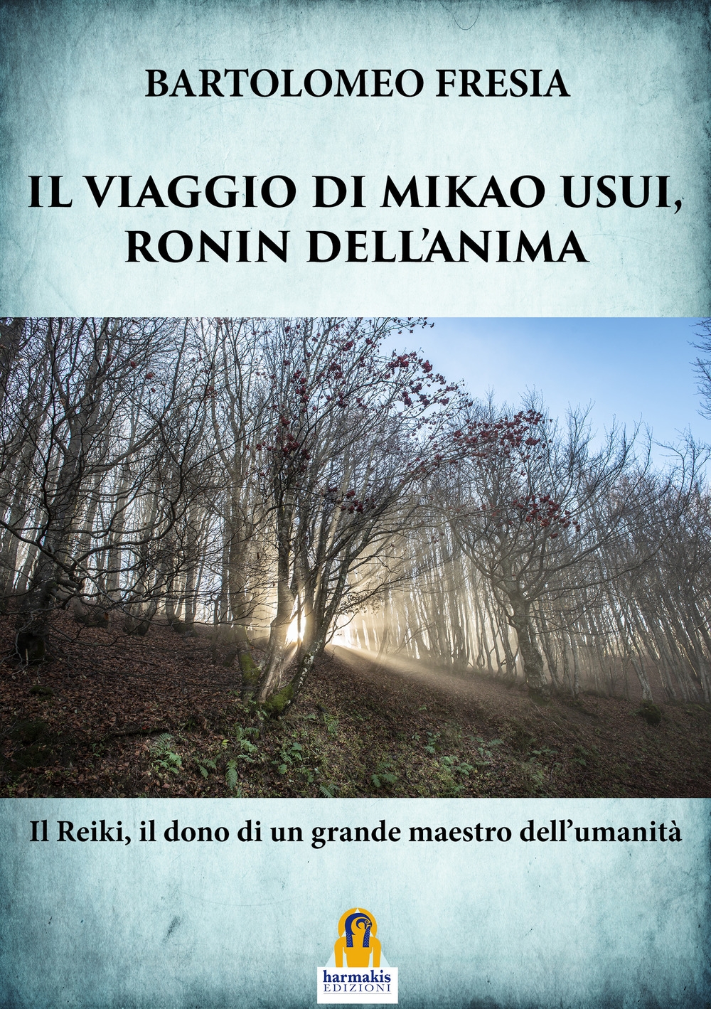 Il Viaggio di Mikao Usui, Ronin Dell'Anima Il Viaggio di Mikao Usui, Ronin Dell'Anima