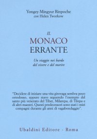 Il monaco errante. Un viaggio nei bardo del vivere e del morire