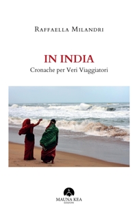 In India. Cronache per veri viaggiatori