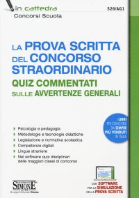 La prova scritta del concorso straordinario. Quiz commentati sulle avvertenze generali. Con software di simulazione