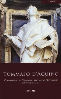 Commento al Vangelo di san Giovanni. Vol. 2: Capitoli 10-21