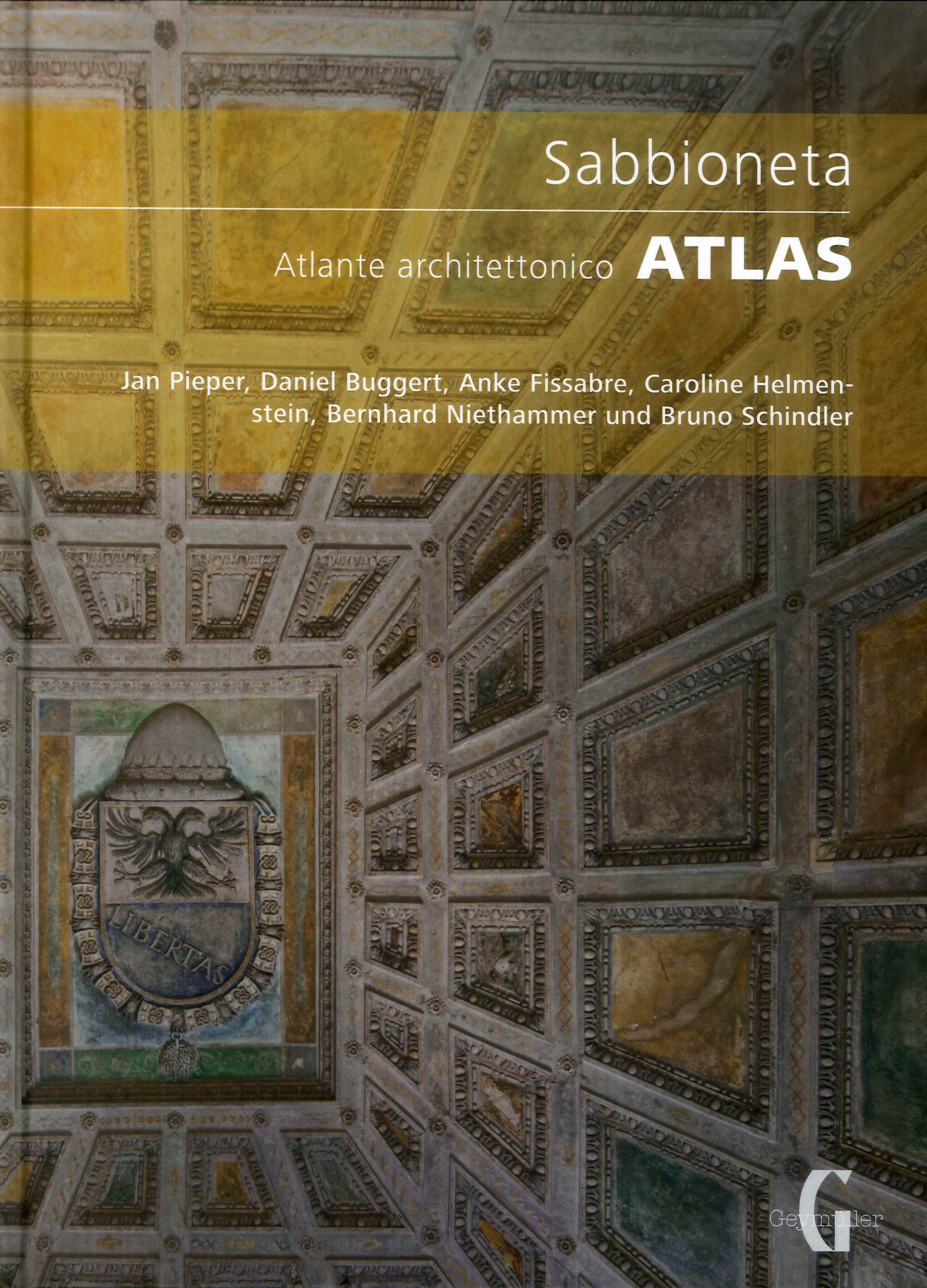 Sabbioneta Atlas. Atlante Architettonico. Sabbioneta Atlas. Atlante Architettonico.