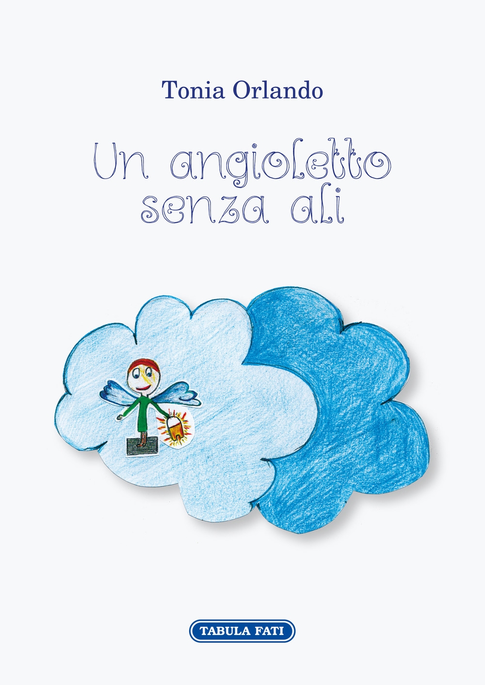 Un angioletto senza ali Un angioletto senza ali