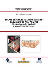 Solai e coperture in laterocemento dagli anni '30 agli anni '80. Ricognizione delle tipologie e manualistica dell'epoca