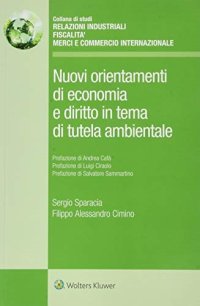 Nuovi orientamenti di economia e diritto in tema di tutela ambientale