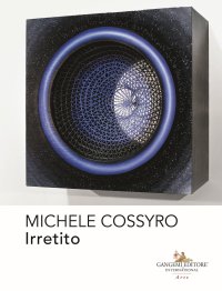 Michele Cossyro. Irretito.