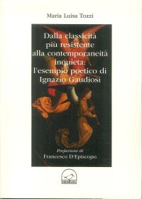 Dalla classicità più resistente alla contemporaneità inquieta: l'esempio poetici di Ignazio Gaudiosi