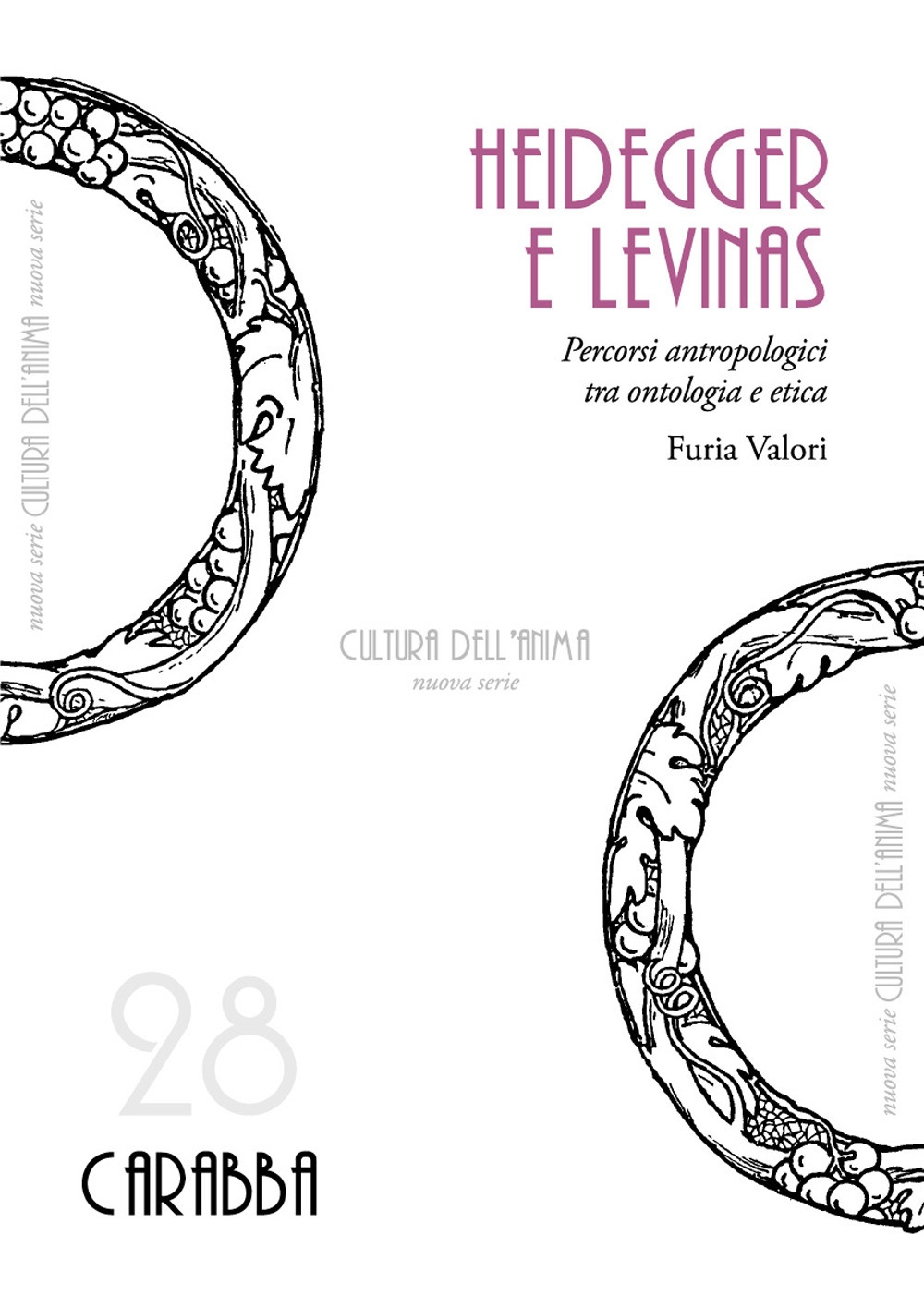 Heidegger e Levinas. Percorsi antropologici tra ontologia e etica Heidegger e Levinas. Percorsi antropologici tra ontologia e etica