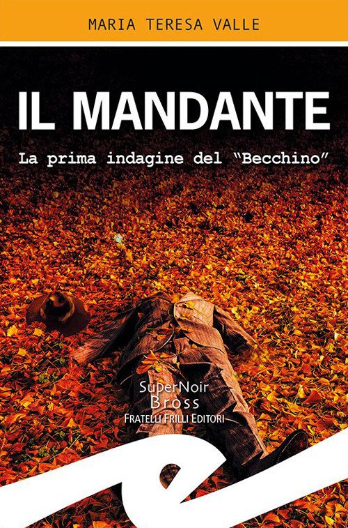 Il Mandante. La Prima Indagine del Il Mandante. La Prima Indagine del