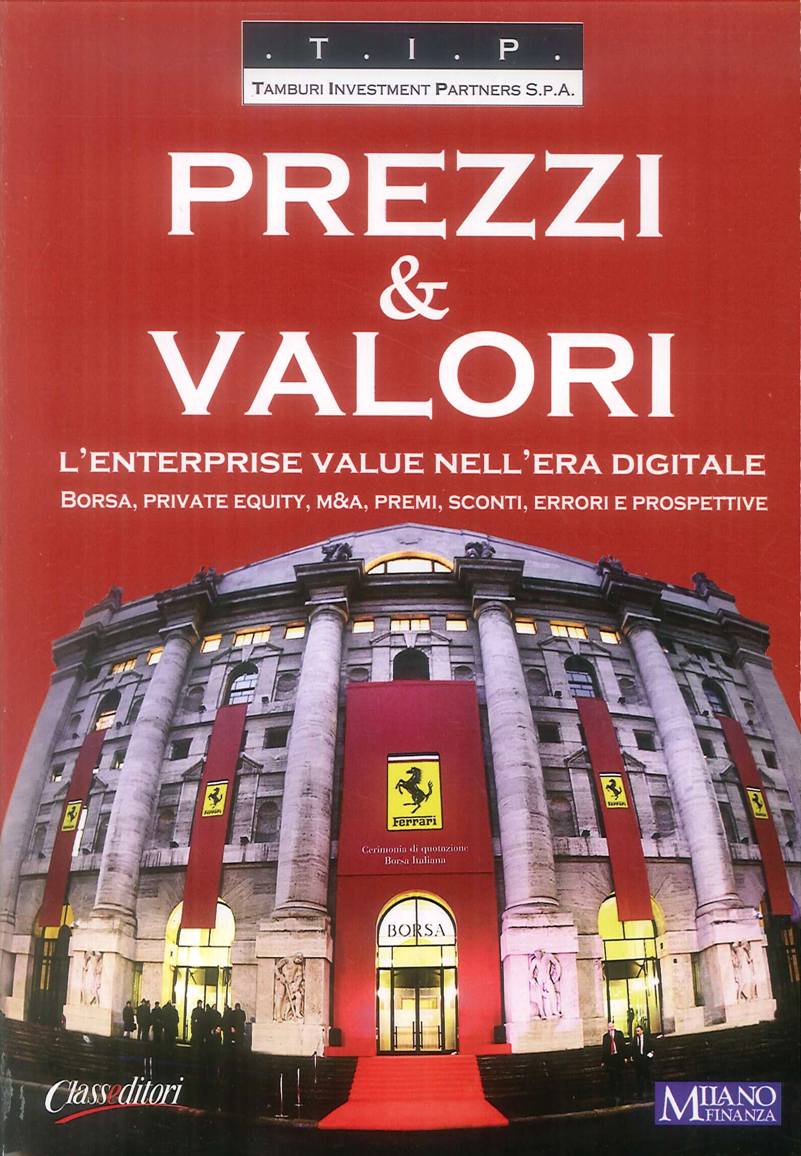Prezzi e valori. L'enterprise value nell'era digitale. Prezzi e valori. L'enterprise value nell'era digitale.