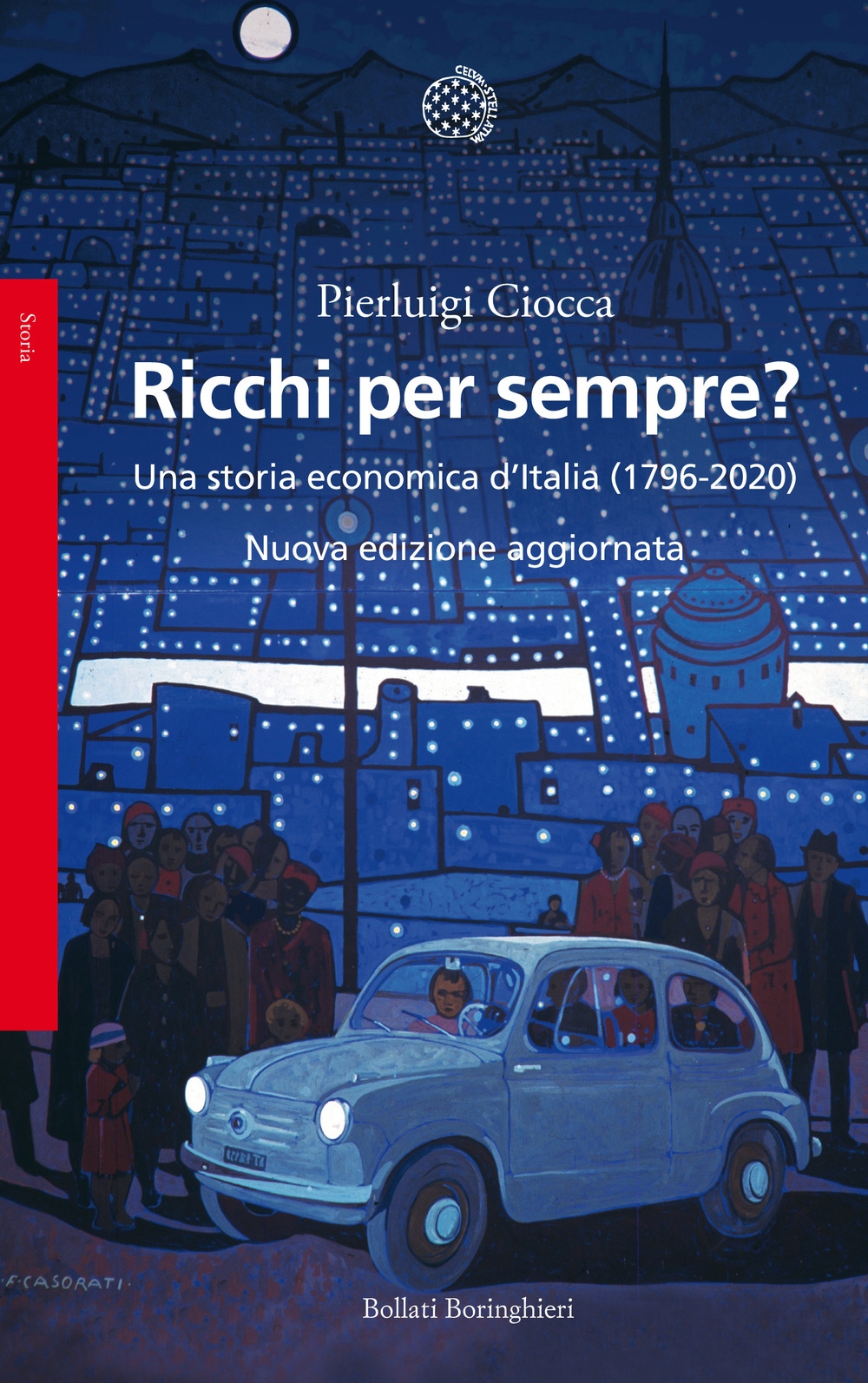 Ricchi per sempre? Una storia economica d'Italia (1796-2005). Nuova ediz