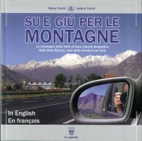 Su e giu' per le montagne. Le montagne della valle di susa, bacino idrografico della dora riparia, viste dalla strada e non solo