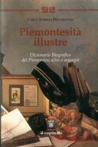 Piemontesità illustre. Dizionario biografico dei piemontesi sclin angagià.