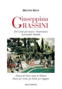 Giuseppina Grassini. Del Canto più Soave e Drammatico Inimitabile Modello