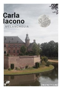 Carla Iacono. Melancholia.