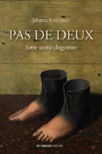 Pas De Deux. Sette storie sbigottite.