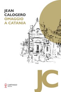Jean Calogero. Omaggio a Catania.
