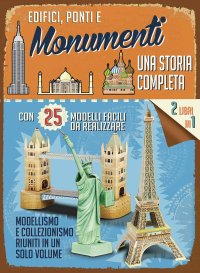 Edifici, ponti e monumenti. Una storia completa. Con gadget