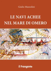 Le Navi Achee nel Mare di Omero