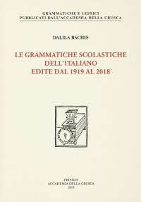Le grammatiche scolastiche dell'italiano edite dal 1919 al 2018