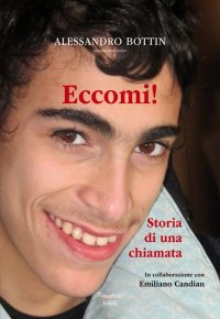 Eccomi!. Storia di una chiamata. Nuova ediz