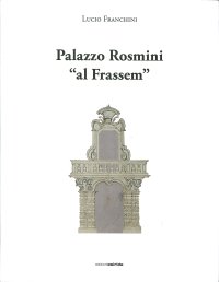 Palazzo Rosmini «al Frassem»