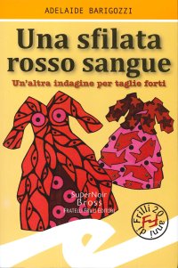 Sfilata rosso sangue. Un'altra indagine per taglie forti.