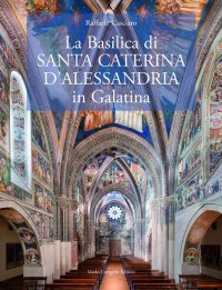 La Basilica di Santa Caterina d'Alessandria in Galatina.
