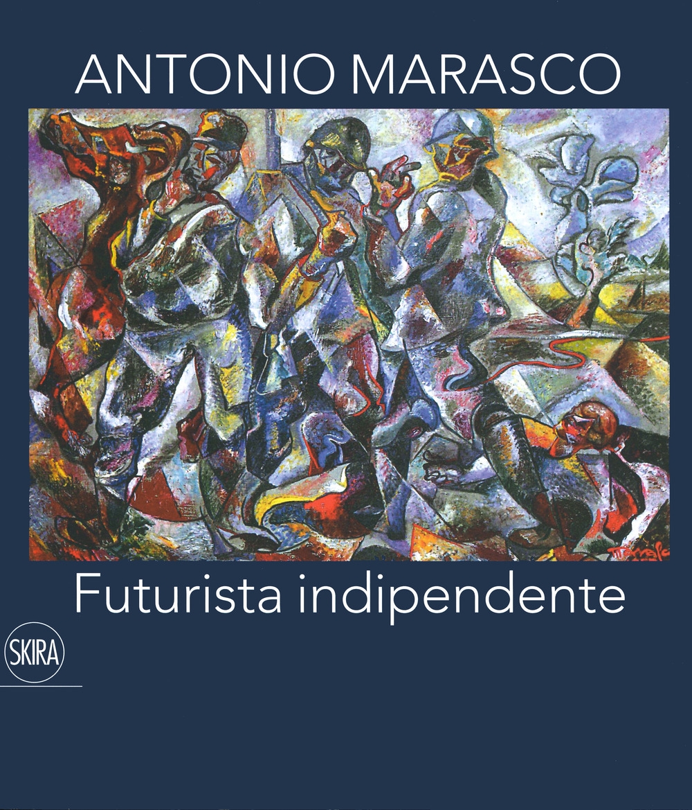 Antonio Marasco. Futurista indipendente. Antonio Marasco. Futurista indipendente.
