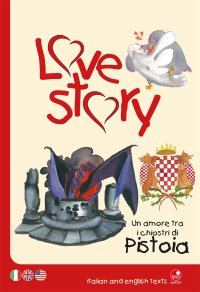 Love story. Un amore tra i chiostri di Pistoia