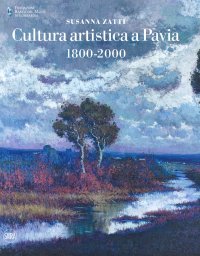 Cultura artistica a Pavia 1800-2000.