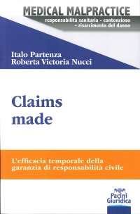 Claims made. L'efficacia temporale della garanzia di responsabilità civile.