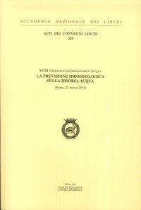 La previsione idrogeologica sulla risorsa acqua. XVIII Giornata mondiale dell'Acqua (Roma,22 marzo 2018)