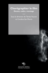 Choregraphier le film. Gestes, cadre, montagne.