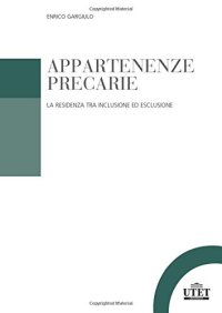 Appartenenze precarie. La residenza tra inclusione ed esclusione