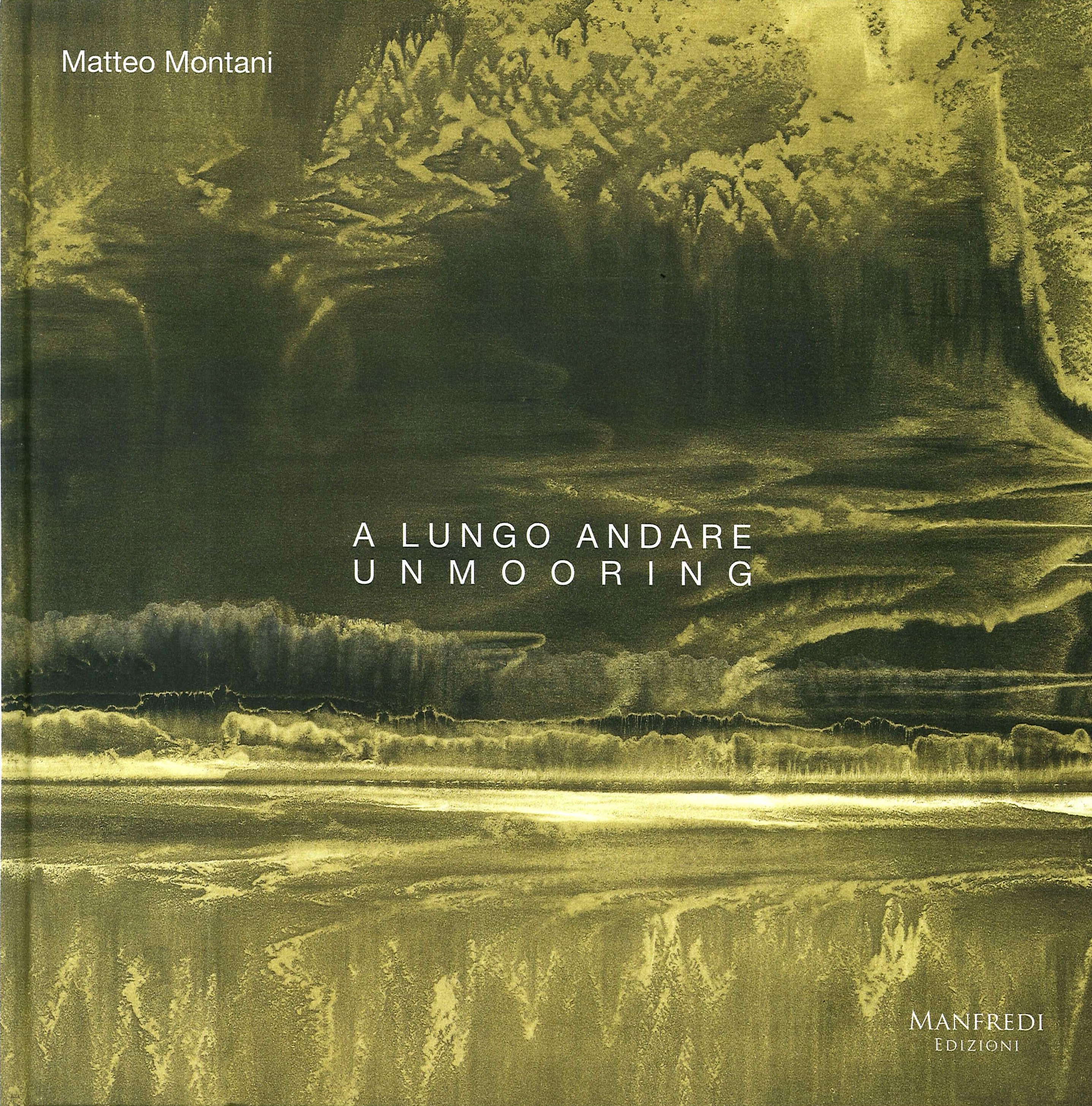 A lungo andare. Unmooring.