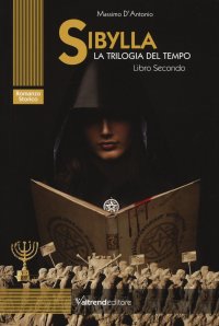 Sibylla. La trilogia del tempo. Libro Secondo.