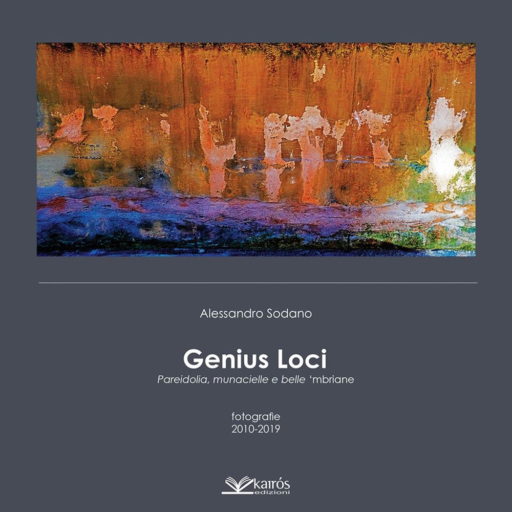 Genius Loci. Pareidolia, munacielle e belle 'mbriane Genius Loci. Pareidolia, munacielle e belle 'mbriane