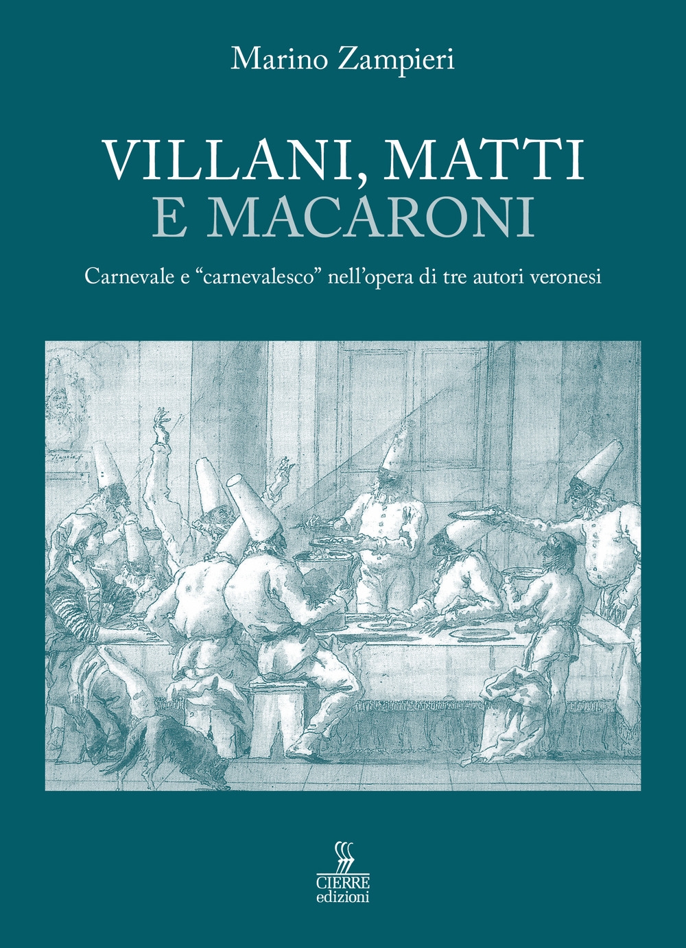 Villani, matti e macaroni. Carnevale e 