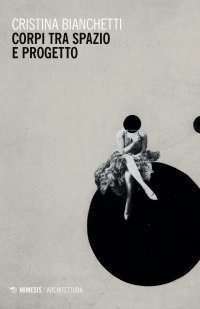 Corpi tra spazio e progetto.