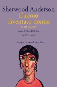 L'uomo che diventò donna e altri racconti. Testo inglese a fronte.