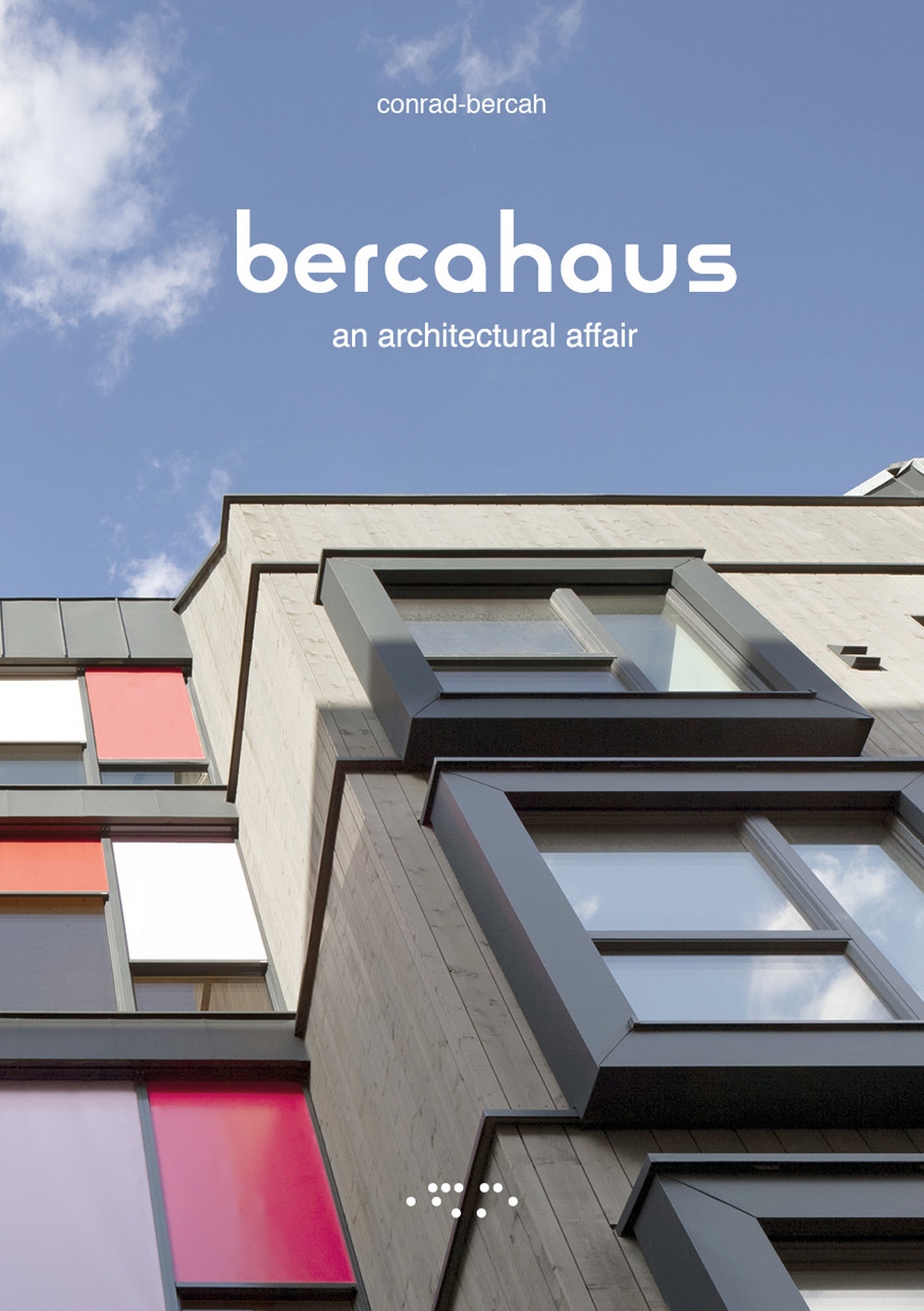 Bercahaus. An architectural affair Bercahaus. An architectural affair