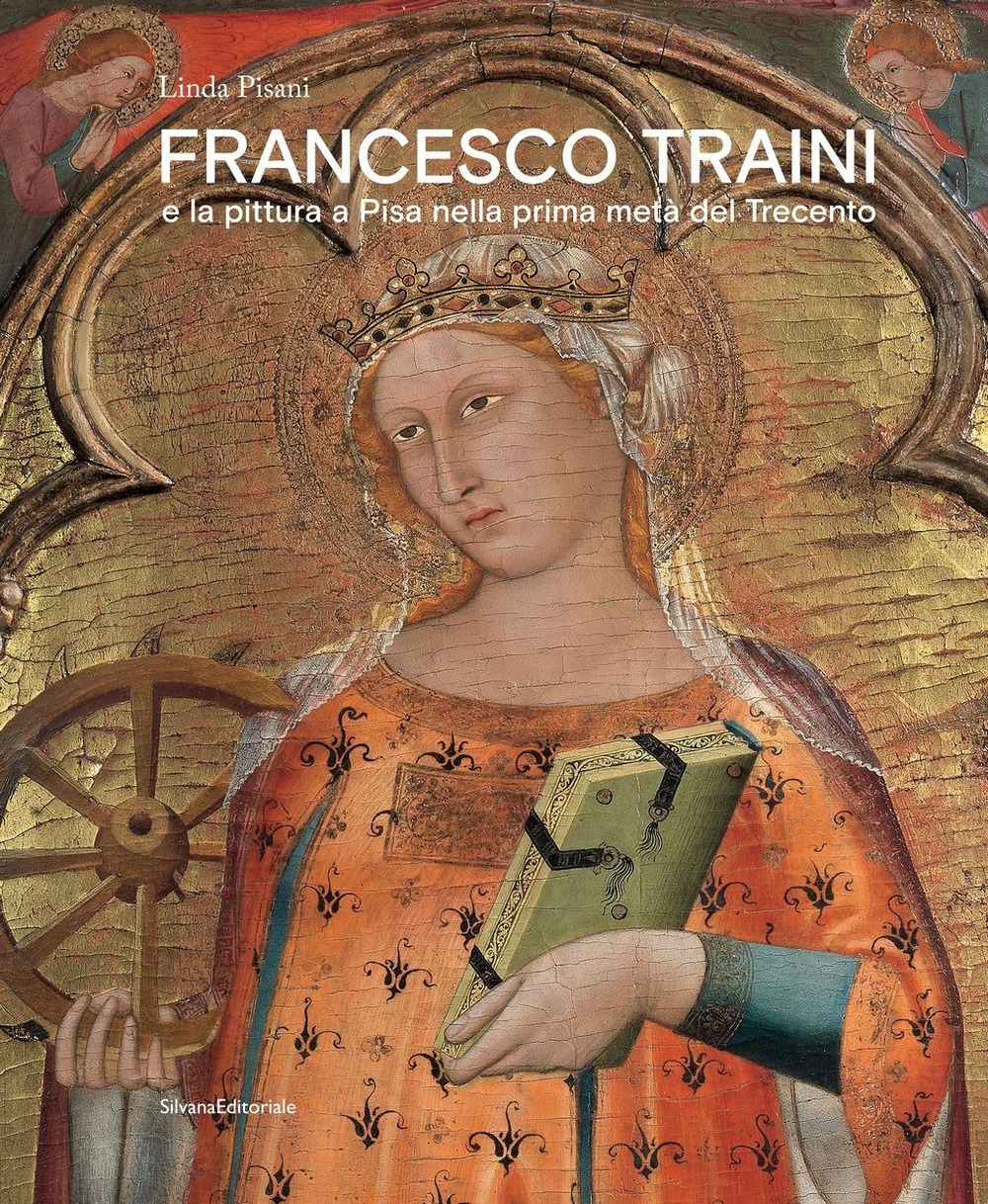 Francesco Traini e la pittura a Pisa nella prima metà del Trecento Francesco Traini e la pittura a Pisa nella prima metà del Trecento