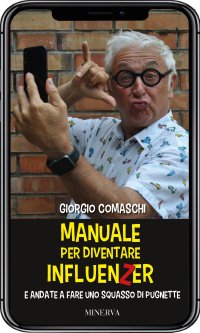 Squasso di pugnette. Piccolo manuale per diventare «influenzer»