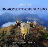 Un momento che guardo. Scorci d'avventura in un'alpina commedia a favor di natura