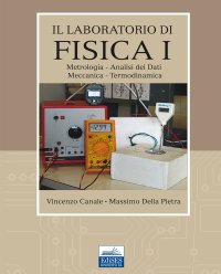 Il laboratorio di fisica. Vol. 1: Metrologia, analisi dei dati, meccanica, termodinamica