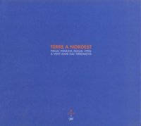 Terre a nordest. Friuli Venezia Giulia 1996. A vent'anni dal terremoto