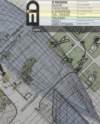 È design. lt's Design. Nuove frontiere e strategie del design italiano degli anni Ottanta