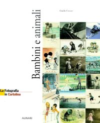 La fotografia in cartolina. Bambini e animali