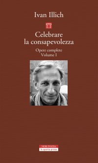Opere complete. Vol. 1: Celebrare la consapevolezza
